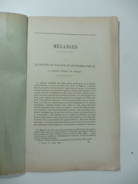 Melanges. Le drame en France au quinzieme siecle. La Grand passion de Greban